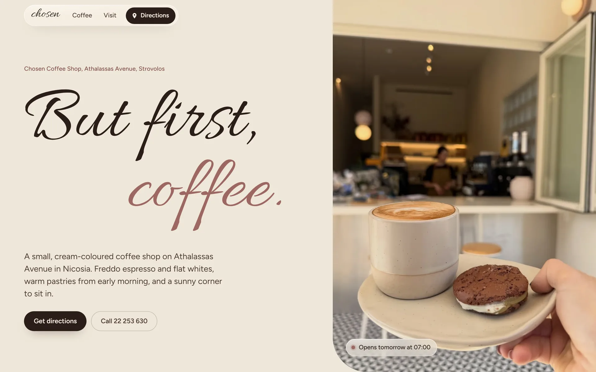 Chosen coffee shop website concept: cream background, the headline "But first, coffee." in script lettering and a photo of a flat white on a saucer.